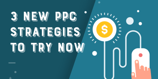 PPC strategies to try now