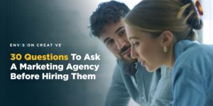 30 Questions To Ask A Marketing Agency Before Hiring Them