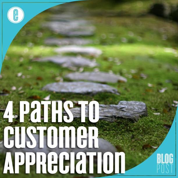 4 Paths to Customer Appreciation