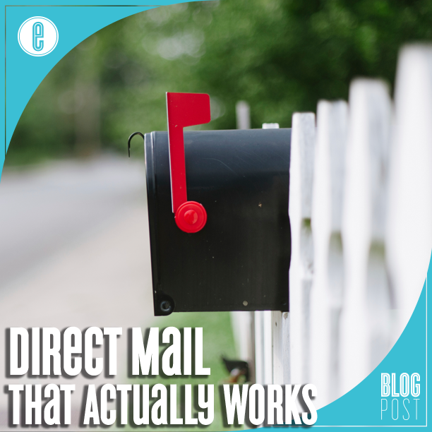 Direct Mail That Actually Works